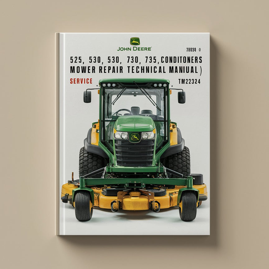 John Deere 525 530 535 730 735 Mower Conditioners Service Repair Technical Manual (TM2324)