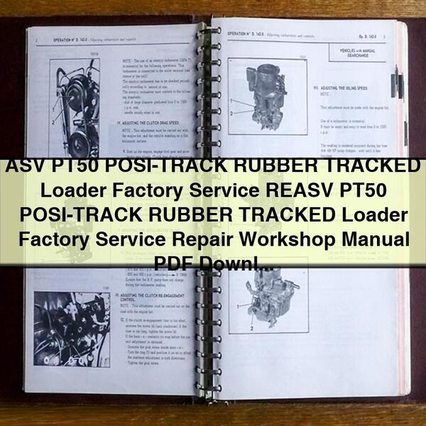 ASV PT50 POSI-TRACK RUBBER TRACKED Loader Factory Service REASV PT50 POSI-TRACK RUBBER TRACKED Loader Factory Service Repair Workshop Manual