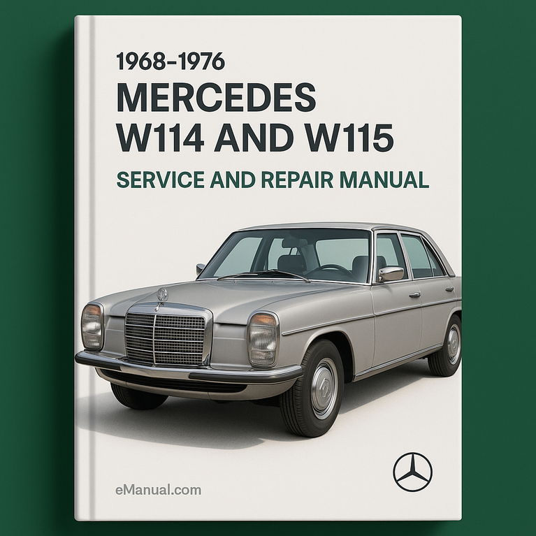 1968-1976 Mercedes W114 and W115 Service and Repair Manual