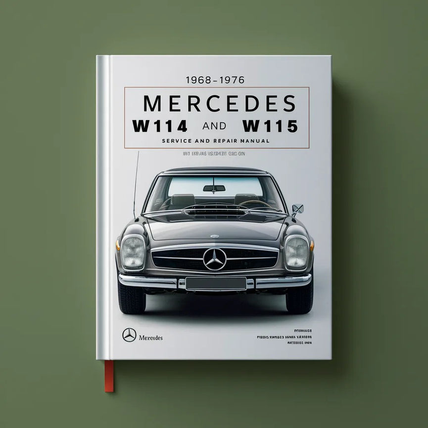 1968-1976 Mercedes W114 and W115 Service and Repair Manual PDF Download