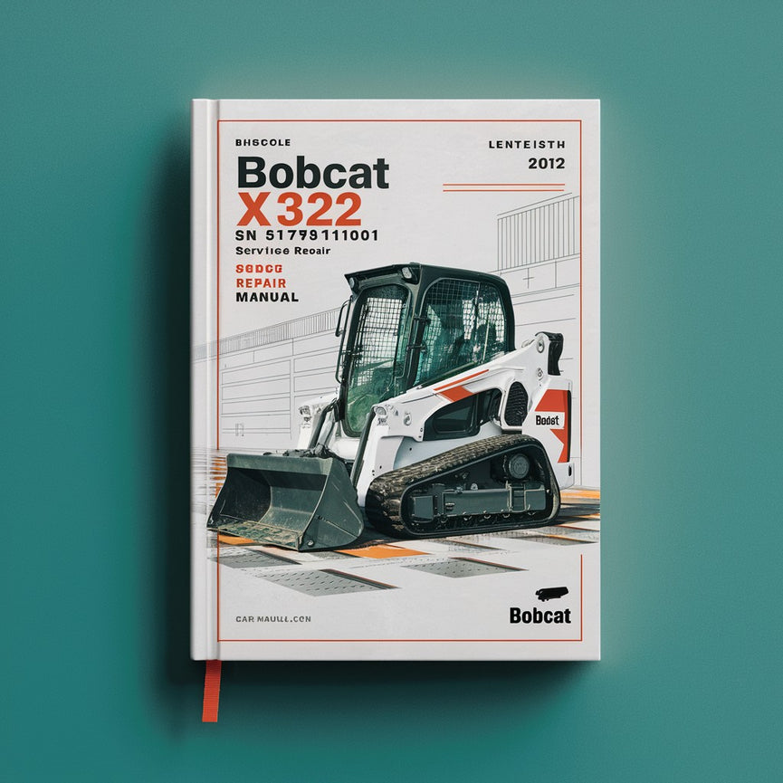 Bobcat X322 Excavator SN 517811001 & Above Service Repair Manual