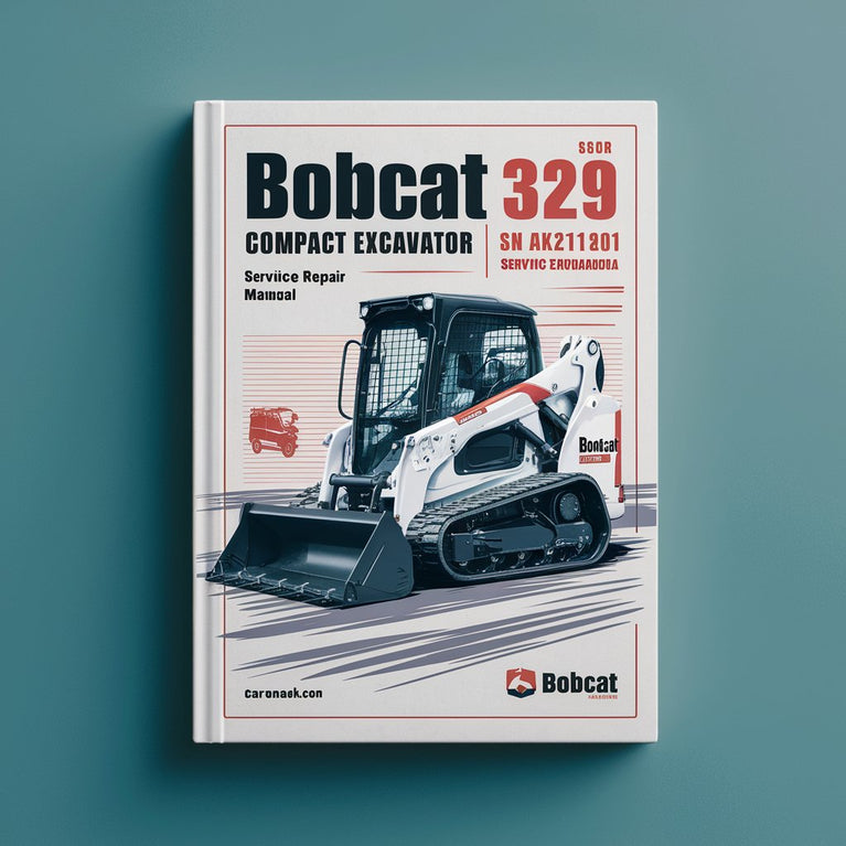 BOBCAT 329 Compact Excavator SN A9K211001 & Above Service Repair Manual