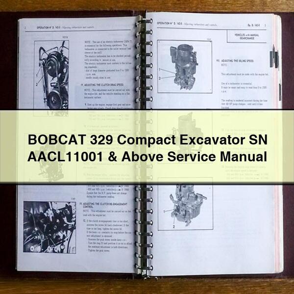 BOBCAT 329 Compact Excavator SN AACL11001 & Above Service Repair Manual