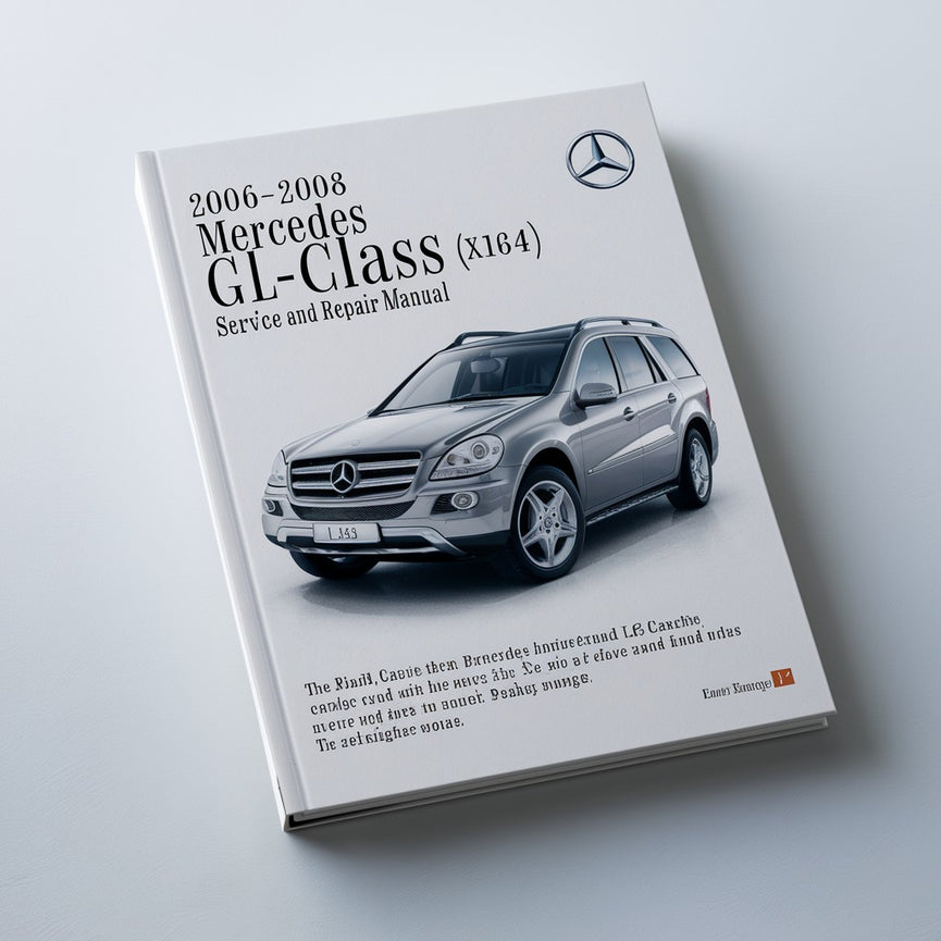 2006-2008 Mercedes GL-Class (X164) Service and Repair Manual