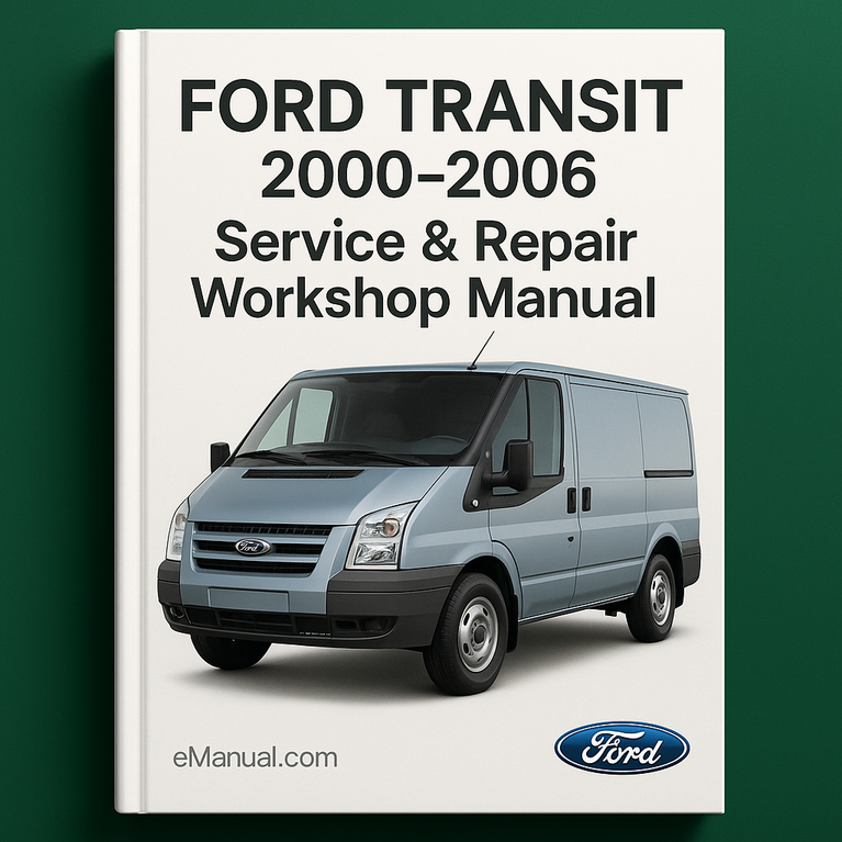 Ford Transit 2000-2006 Service Repair Workshop Manual