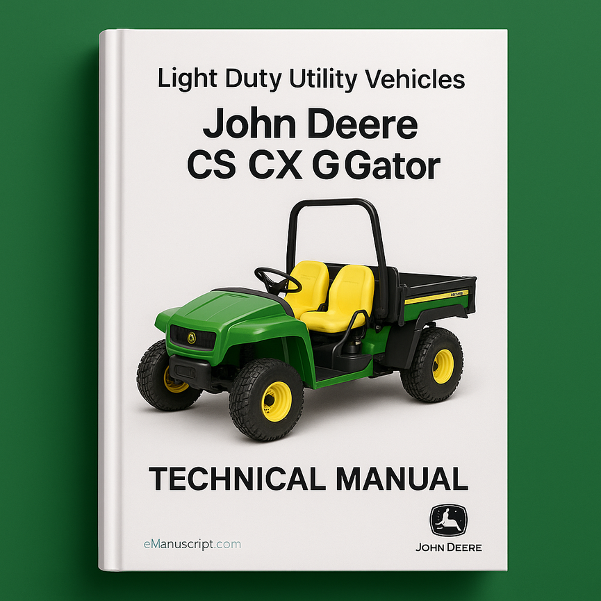 John Deere CS CX Gator Light Duty Utility Vehicles Technical Manual