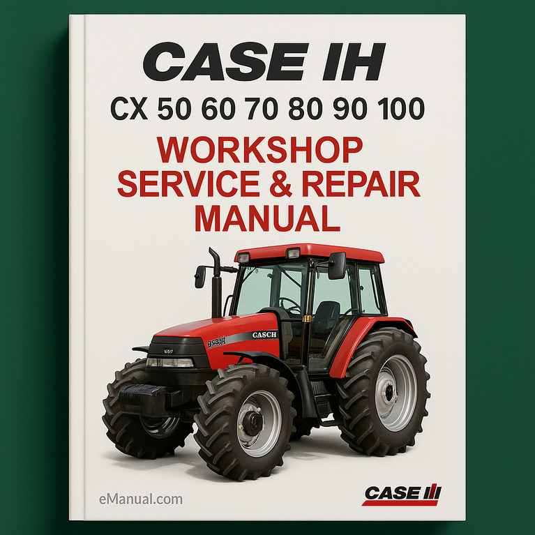 Case IH CX 50 60 70 80 90 100 Workshop Service Repair Manual