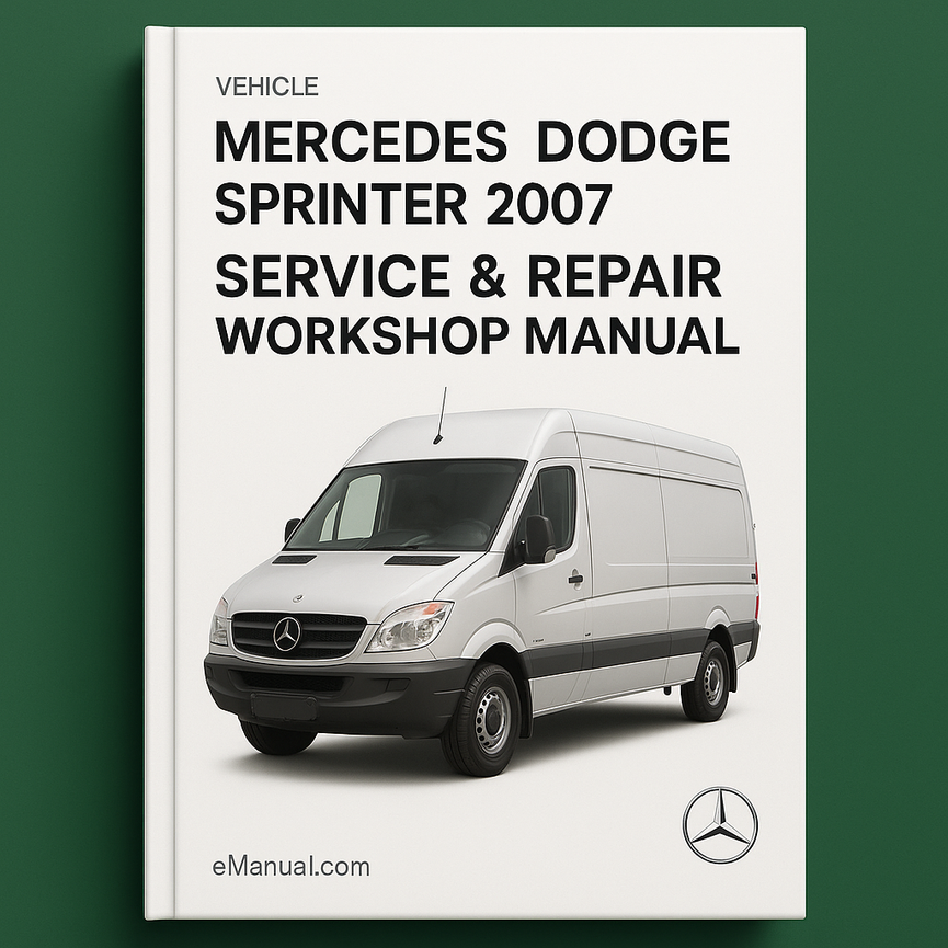 Mercedes Dodge Sprinter 2007 Service Repair Workshop Manual