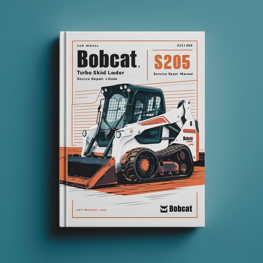 BOBCAT S205 Turbo SKID Steer Loader SN 528411001 & Above Service Repair Manual