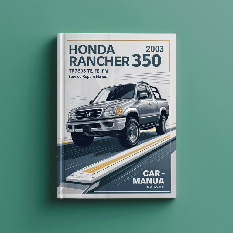 2000-2003 Honda Rancher 350 (TRX350 TM TE FE FM) Service Repair Manual