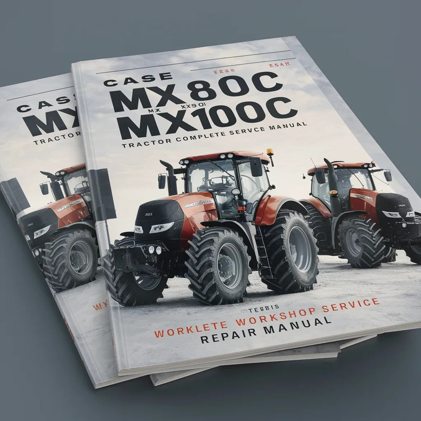 Case MX80C MX90C MX100C MX-C Tractor Complete Workshop Service Repair Manual