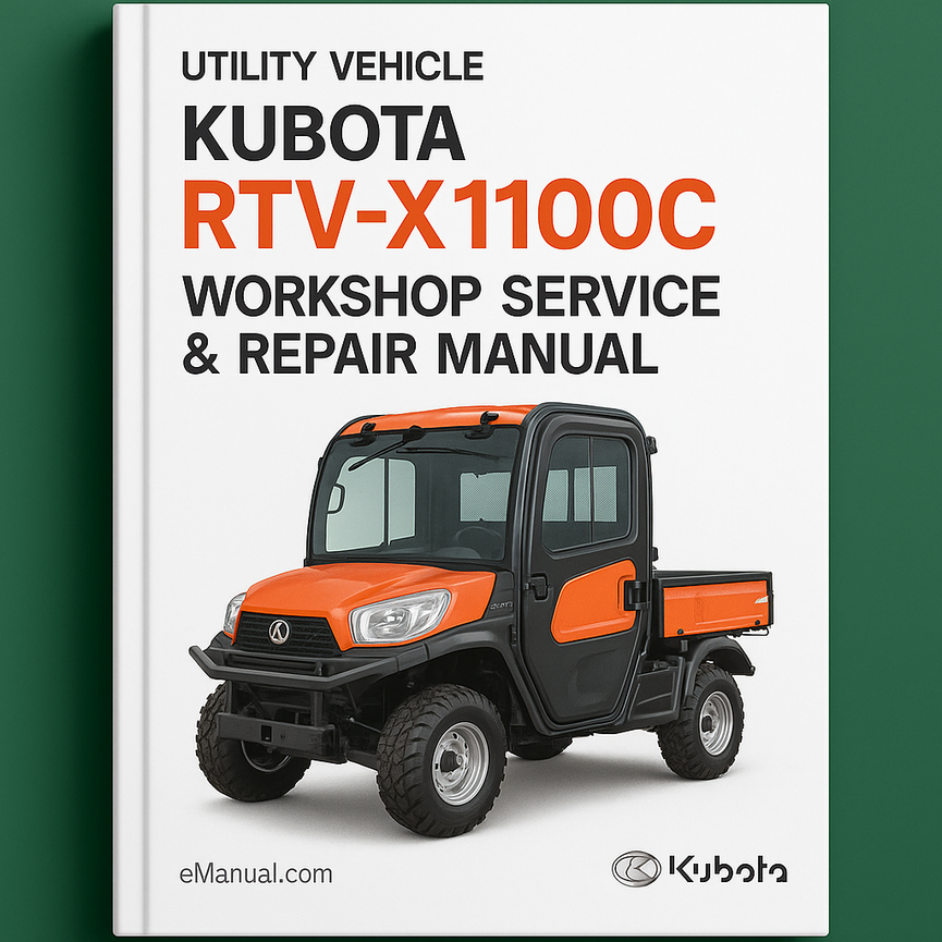 KUBOTA RTV-X1100C UTILITY VEHICLE Workshop Service Repair Manual