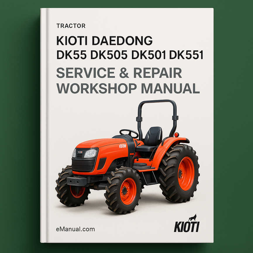 Kioti Daedong DK55 DK505 DK501 DK551 Tractor Service Repair Workshop Manual