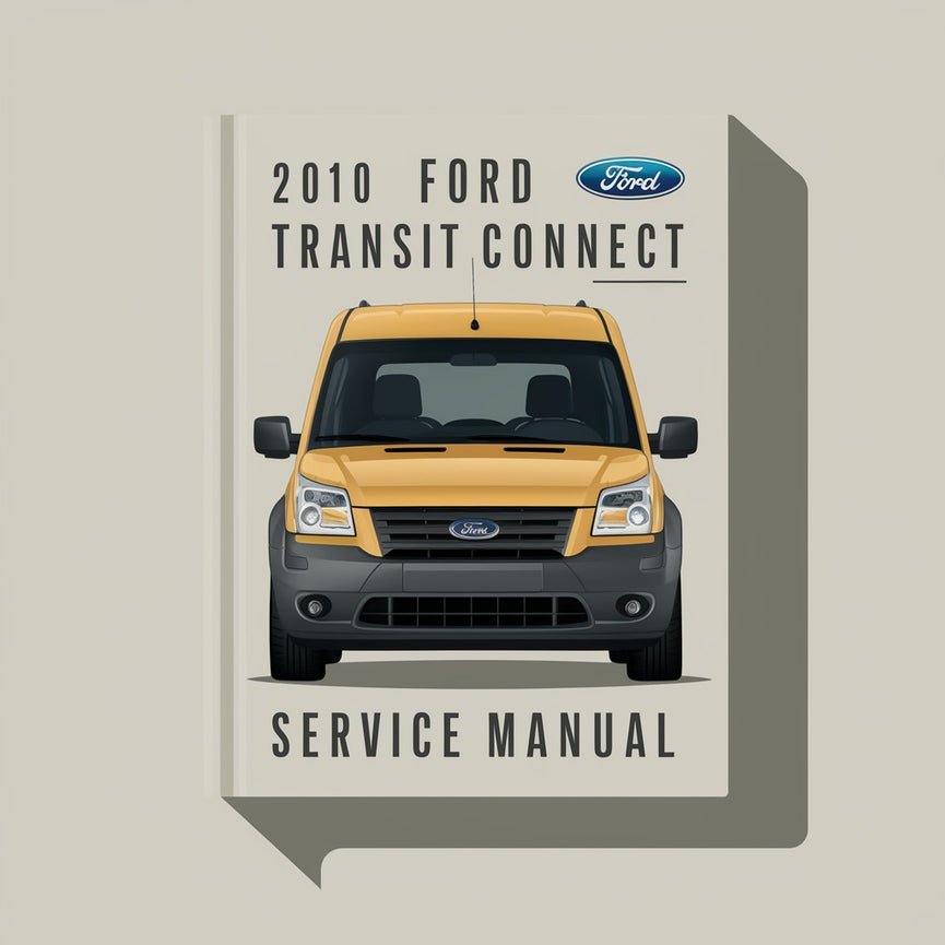 2010 Ford TRANSIT CONNECT Service Repair Manual