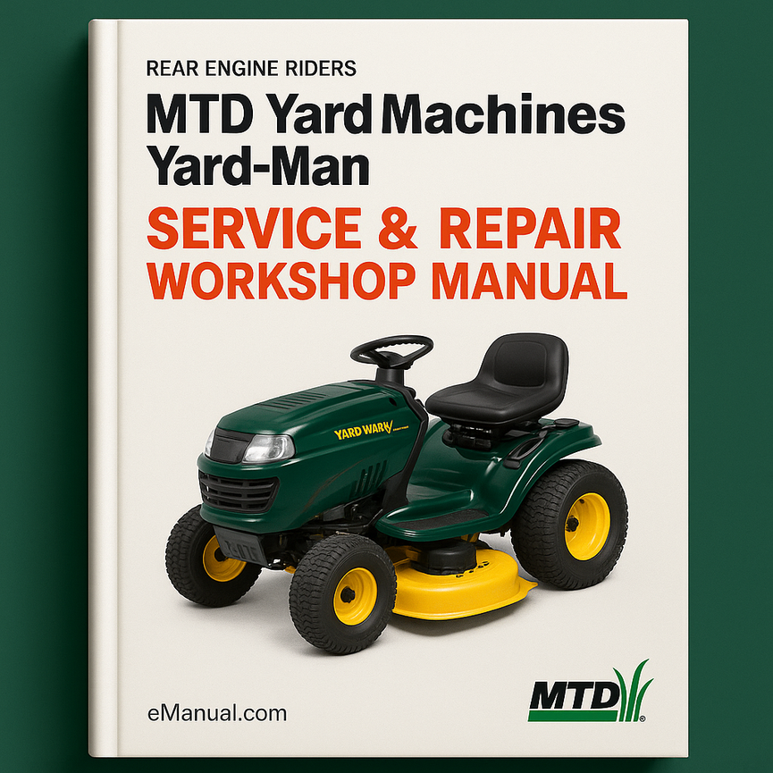 MTD Yard Machines Yardman Service Repair Workshop Manual for Rear Engine Riders and Lawn Tractors Riding Lawnmowers