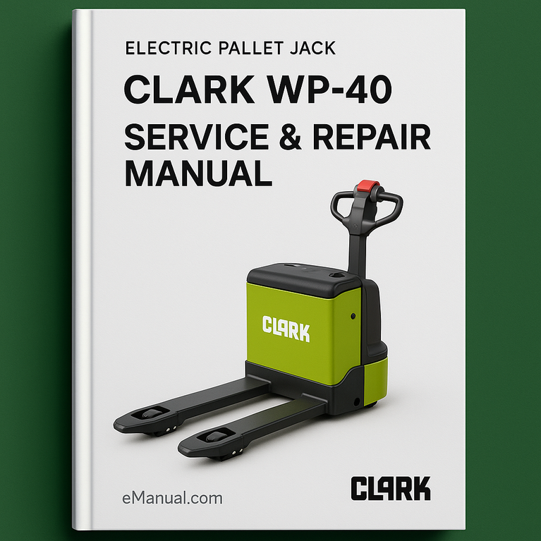 Clark WP-40 Electric Pallet Jack Service Repair Manual