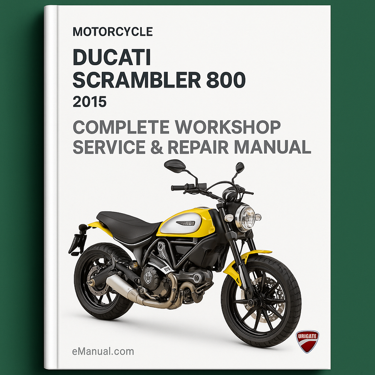 Ducati Scrambler 800 Motorcycle Complete Workshop Service Repair Manual 2015