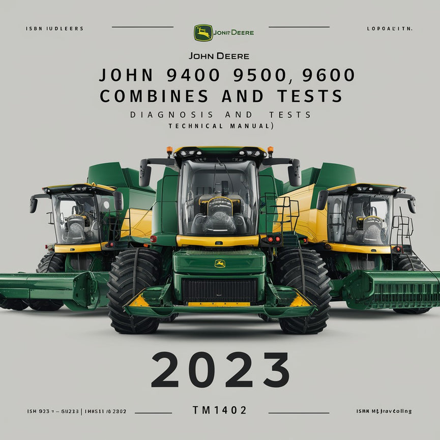 John Deere 9400 9500 9600 Combines Diagnosis and Tests Technical Manual(TM1402)