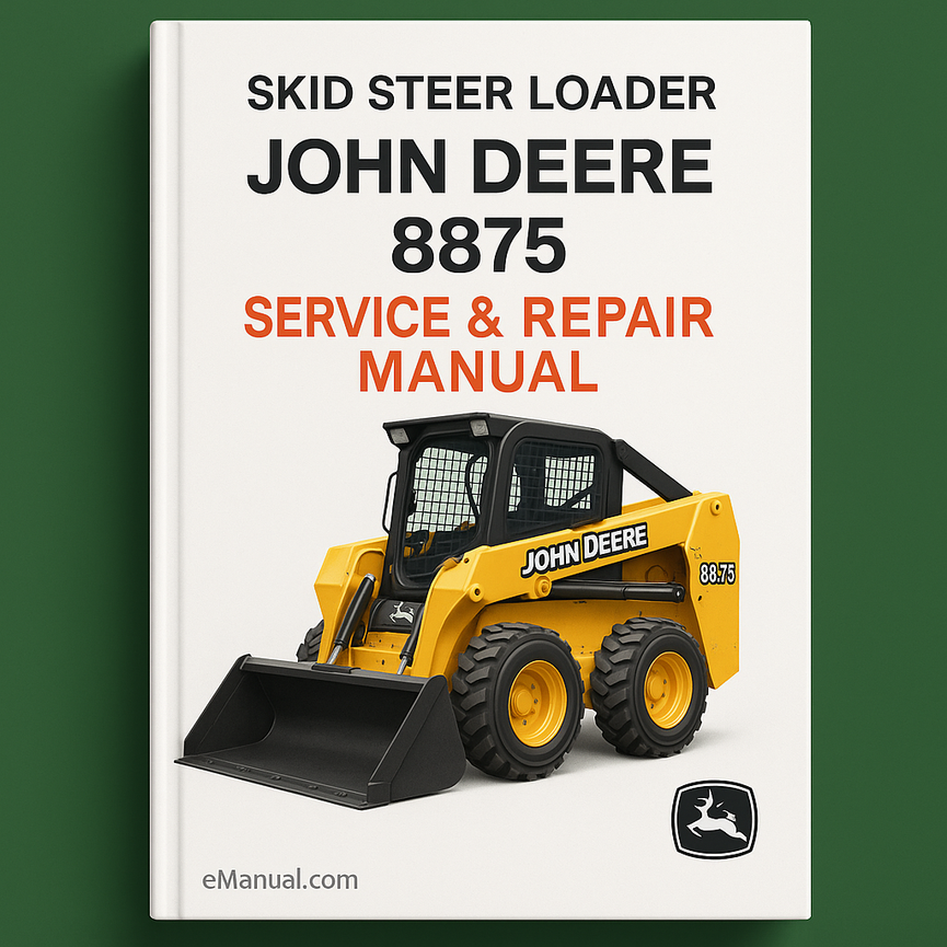JOHN DEERE ModelS 8875 SKID Steer Loader Service Repair Manual