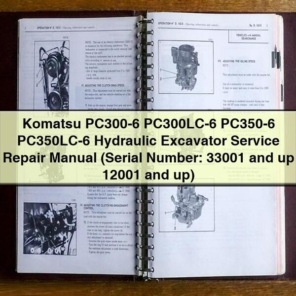 Komatsu PC300-6 PC300LC-6 PC350-6 PC350LC-6 Hydraulic Excavator Service Repair Manual (Serial Number: 33001 and up 12001 and up)