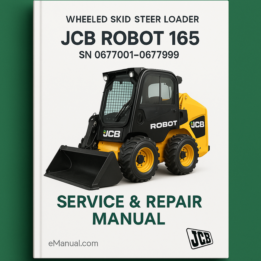 JCB ROBOT 165 WHEELED SKID Steer LoaderS SN 0677001-0677999 Service Repair Manual