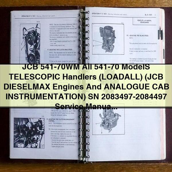 JCB 541-70WM All 541-70 ModelS TELESCOPIC Handlers (LOADALL) (JCB DIESELMAX Engines And ANALOGUE CAB INSTRUMENTATION) SN 2083497-2084497 Service Repair Manual