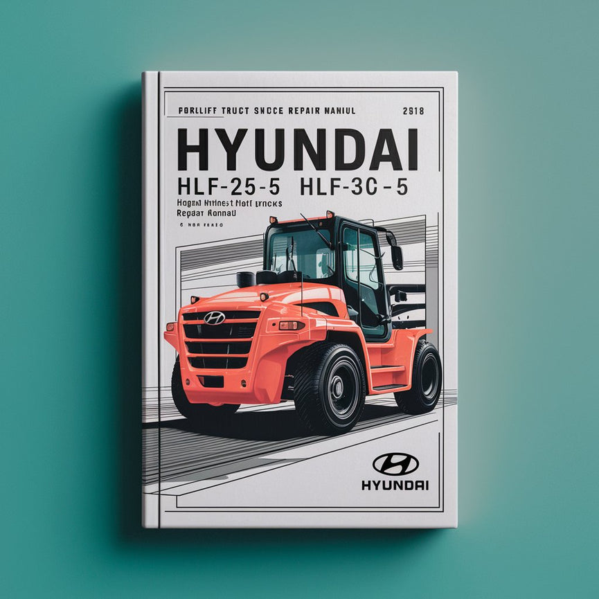 Hyundai HLF20-5 HLF25-5 HLF30-5 HLF20C-5 HLF25C-5 HLF30C-5 Forklift Trucks Service Repair Manual PDF Download