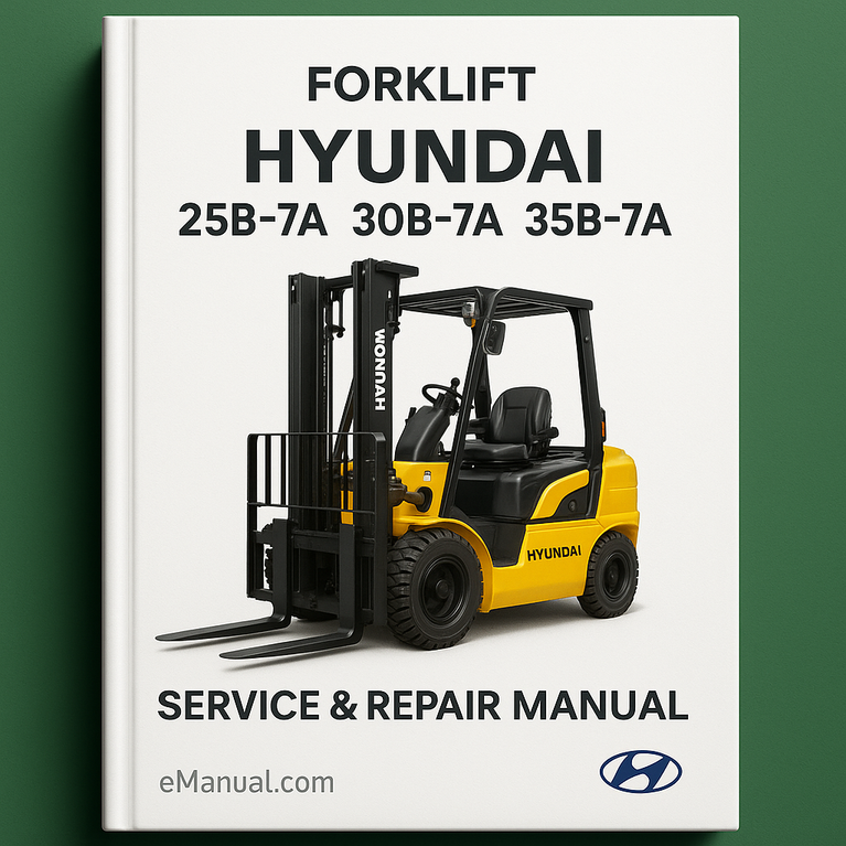 Hyundai 25B-7A 30B-7A 35B-7A Forklift Service Repair Manual