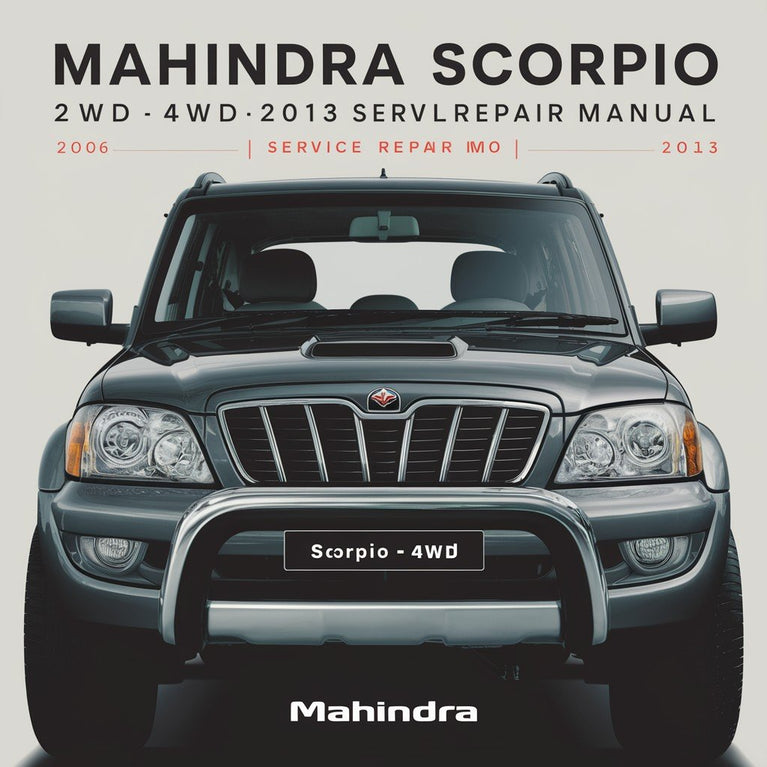 MAHINDRA SCORPIO 2WD 4WD 2006-2013 Service Repair Manual PDF Download