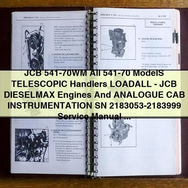 JCB 541-70WM All 541-70 ModelS TELESCOPIC Handlers LOADALL-JCB DIESELMAX Engines And ANALOGUE CAB INSTRUMENTATION SN 2183053-2183999 Service Repair Manual