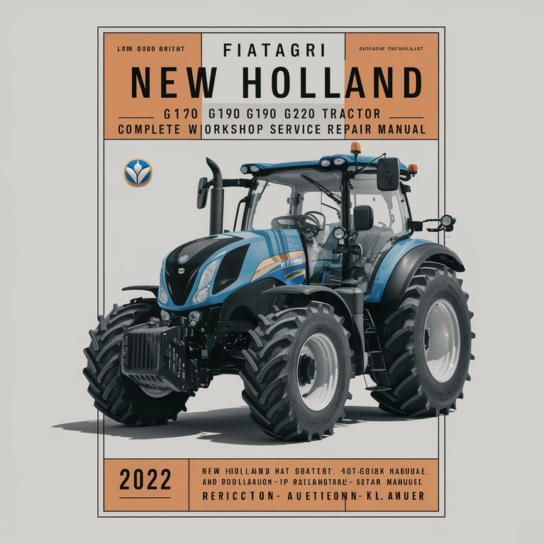 Fiatagri New Holland G170 G190 G210 G240 Tractor Complete Workshop Service Repair Manual