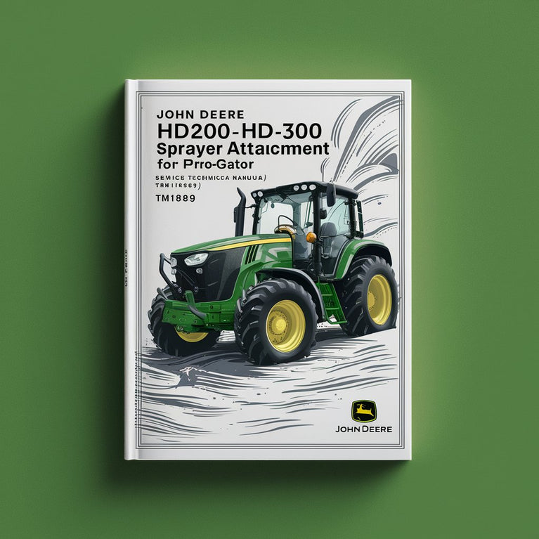 John Deere HD200 HD300 Sprayer Attachment for ProGator Service Technical Manual(TM1829)