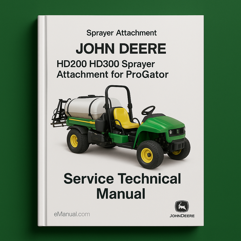 John Deere HD200 HD300 Sprayer Attachment for ProGator Service Technical Manual(TM1829)