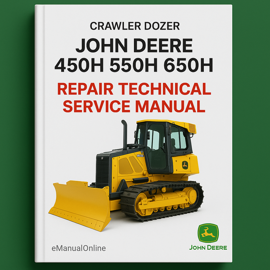 John Deere 450H 550H 650H Crawler Dozer Repair Technical Service Manual TM1744-PDF