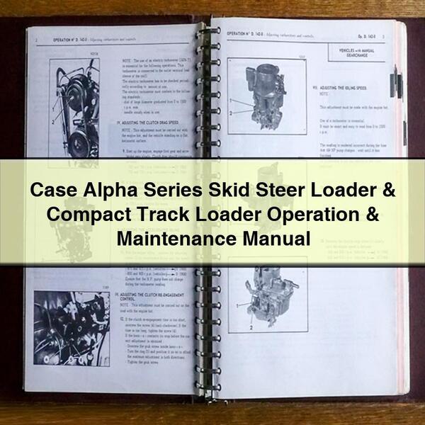 Case Alpha Series Skid Steer Loader & Compact Track Loader Operation & Maintenance Manual