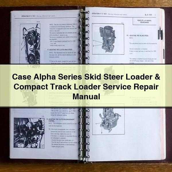 Case Alpha Series Skid Steer Loader & Compact Track Loader Service Repair Manual