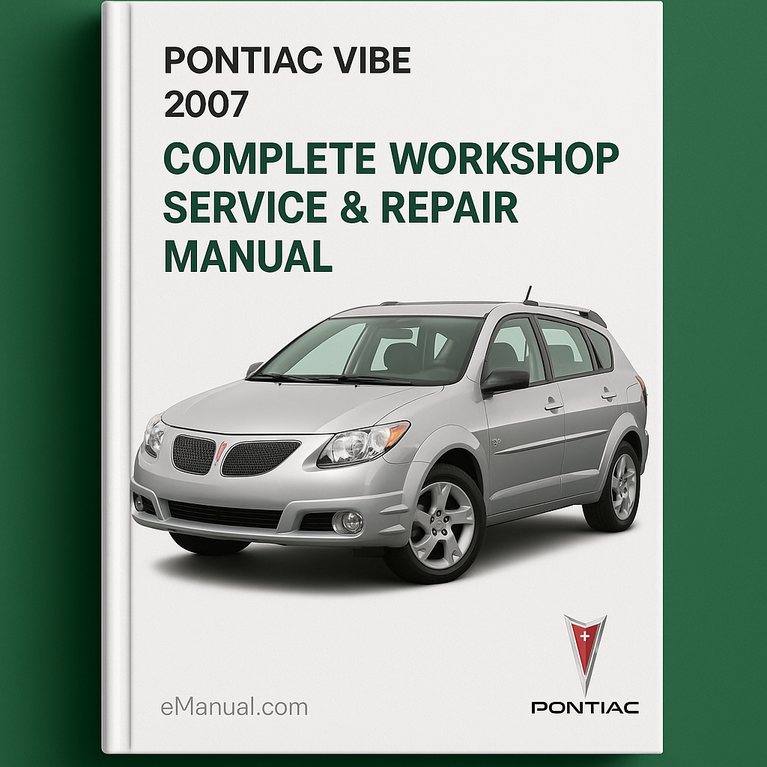 Pontiac Vibe Complete Workshop Service Repair Manual 2007