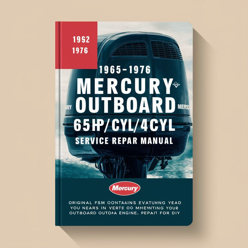 1965-1976 Mercury Outboard 65HP 3cyl/4cyl Engine Service Repair Manual (Original Fsm )