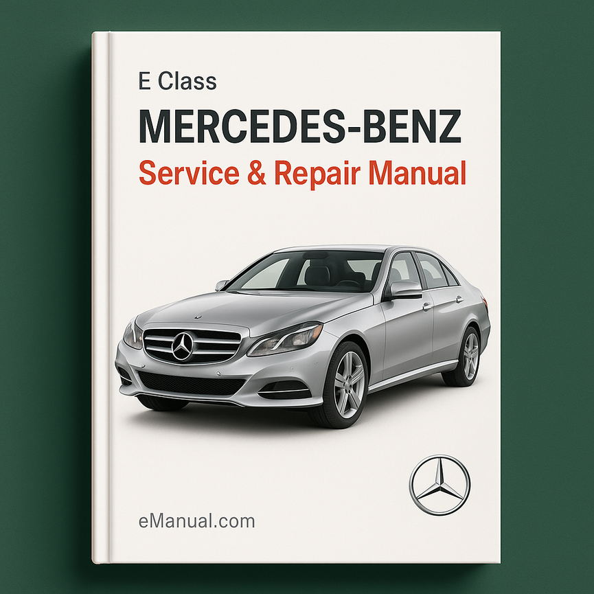 Mercedes-Benz E Class Service Repair Manual