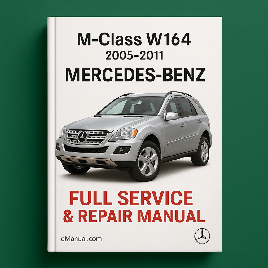 Mercedes Benz M class W164 2005-2011 Full Service & Repair Manual