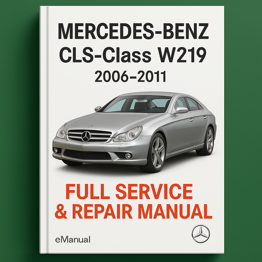 Mercedes Benz CLS Class W219 2006-2011 Full Service & Repair Manual