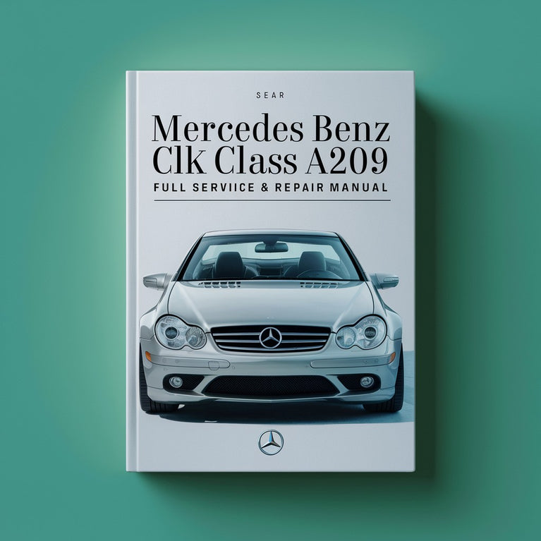 Mercedes Benz CLK Class A209 2004-2009 Full Service & Repair Manual