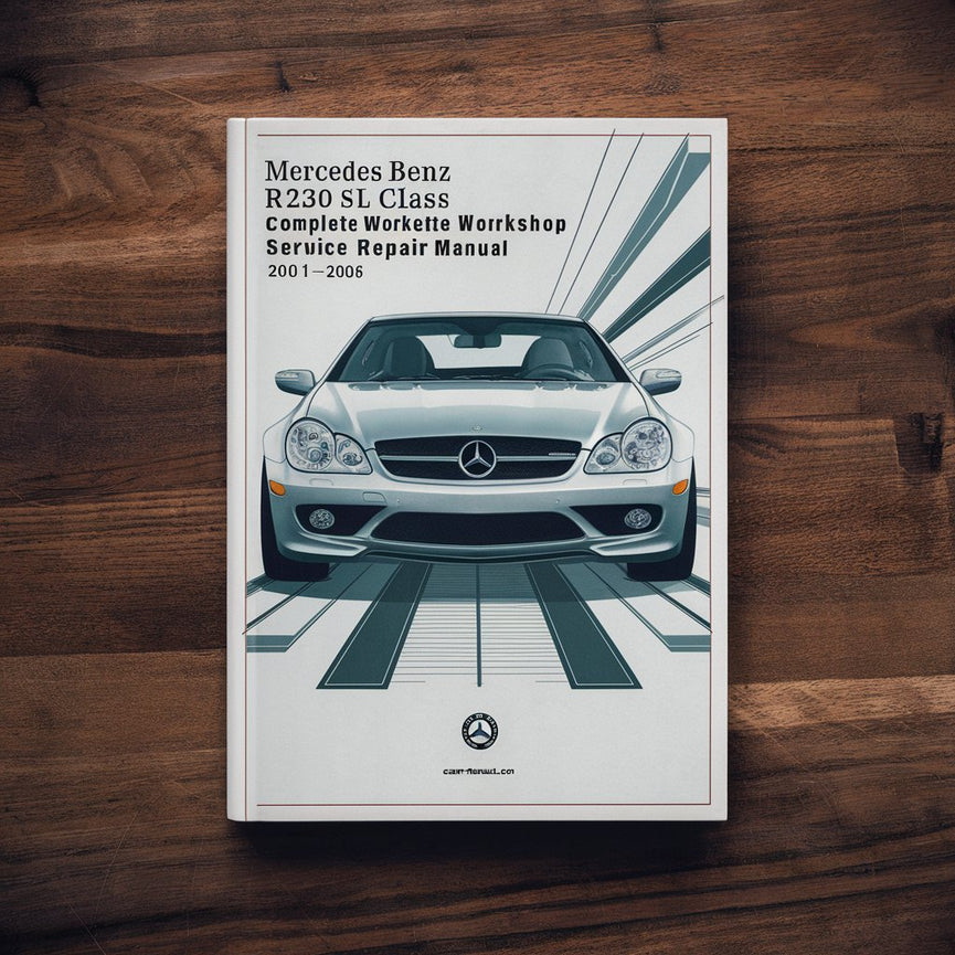 Mercedes Benz R230 SL Class Complete Workshop Service Repair Manual 2001 2002 2003 2004 2005 2006