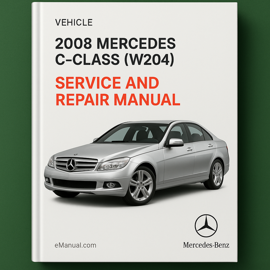 2008 Mercedes C-Class (W204) Service and Repair Manual