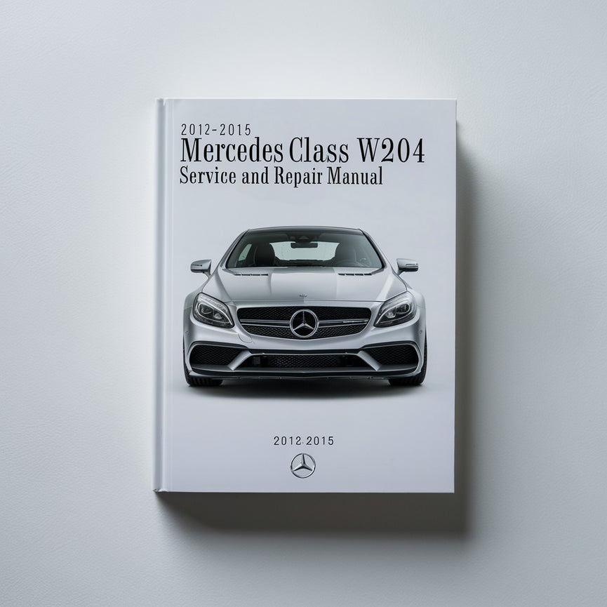 2012-2015 Mercedes CLC-Klasse W204 Wartungs- und Reparaturhandbuch