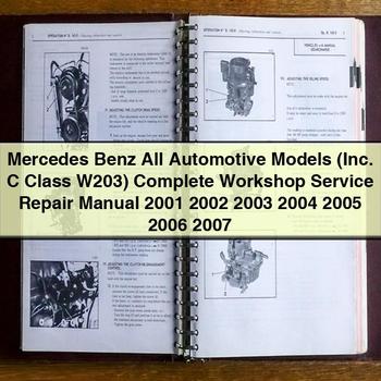 Mercedes Benz All Automotive Models (Inc. C Class W203) Complete Workshop Service Repair Manual 2001 2002 2003 2004 2005 2006 2007