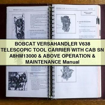 BOBCAT VERSAHAndLER V638 TELESCOPIC TOOL CARRIER WITH CAB SN A8HM13000 & Above Operation & Maintenance Manual