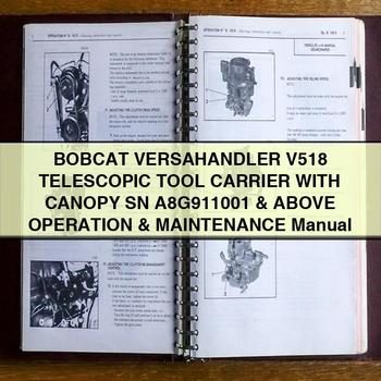 BOBCAT VERSAHAndLER V518 TELESCOPIC TOOL CARRIER WITH CANOPY SN A8G911001 & Above Operation & Maintenance Manual