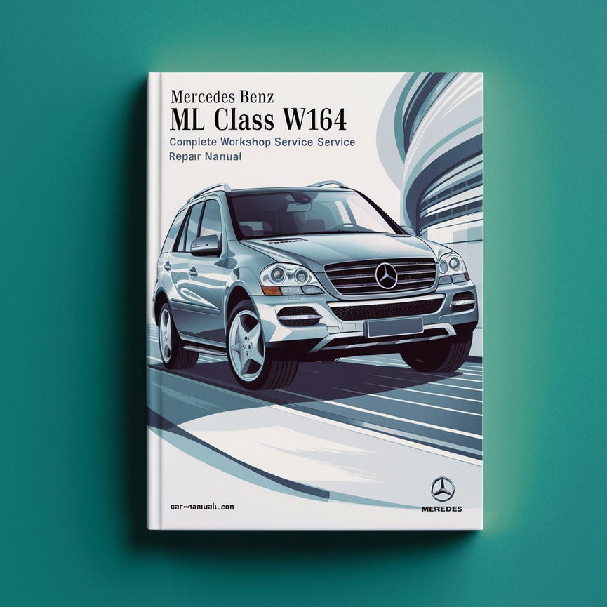 Mercedes Benz ML Class W164 Complete Workshop Service Repair Manual 2010