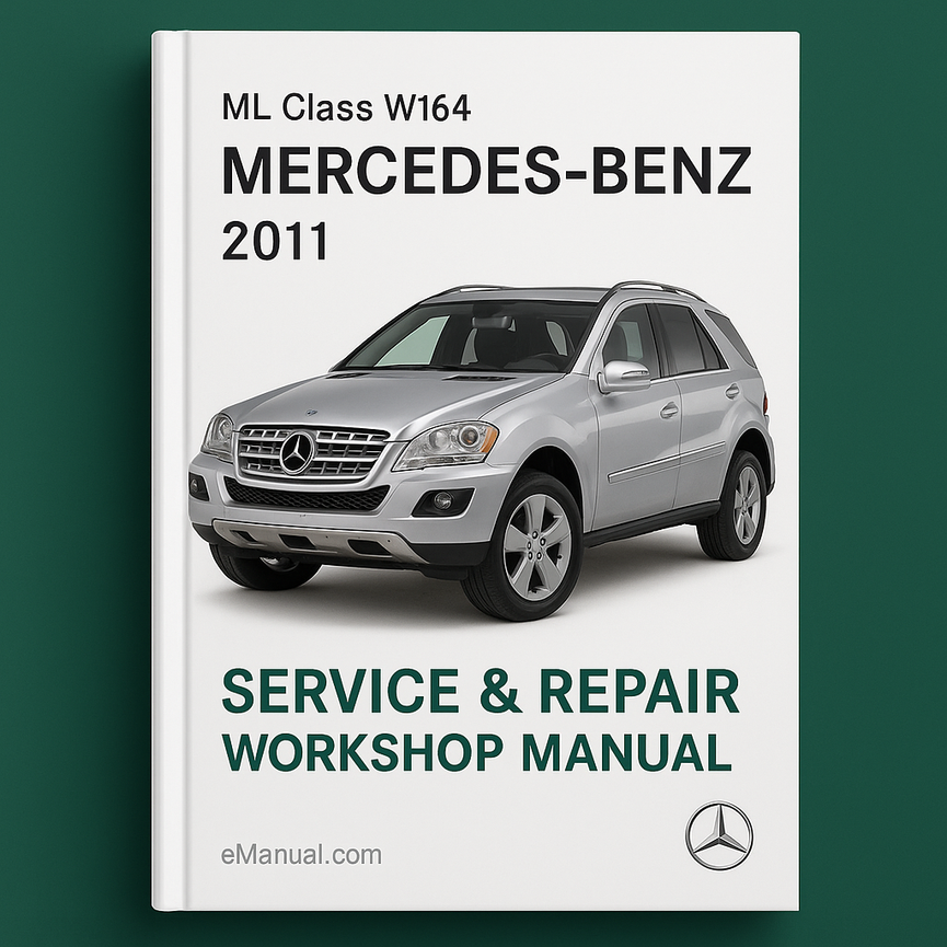 Mercedes Benz ML Class W164 2011 Service Repair Workshop Manual